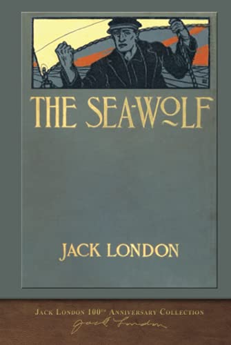 The Sea-Wolf: 100th Anniversary Collection