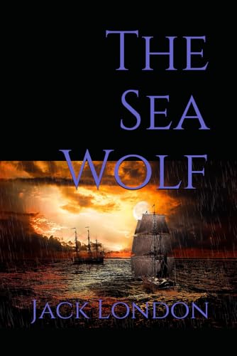 The Sea Wolf: 1904 Sea Survival Adventure The Sea Wolf: 1904 Sea Survival Adventure von Independently published