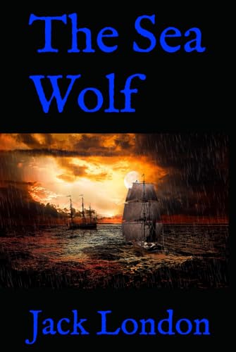 The Sea Wolf: 1904 Sea Survival Adventure The Sea Wolf: 1904 Sea Survival Adventure von Independently published