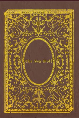 The Sea Wolf: With original illustrations - annotated The Sea Wolf: With original illustrations - annotated von Independently published