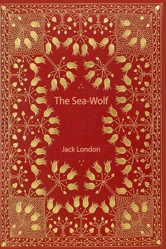 The Sea Wolf: With original illustrations - annotated The Sea Wolf: With original illustrations - annotated von Independently published
