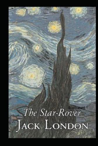 The Star Rover Illustrated The Star Rover Illustrated
