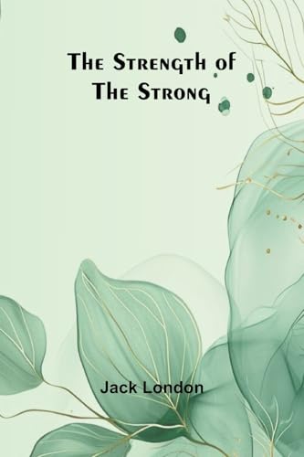 The Strength of the Strong The Strength of the Strong von Alpha Edition