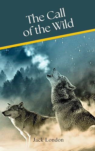 The call of the wild The call of the wild von Independently published