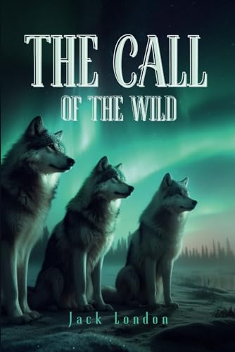 The call of the wild: With illustrations von Independently published