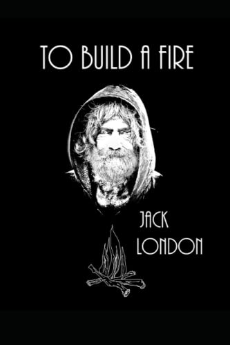 To Build a Fire von Independently published