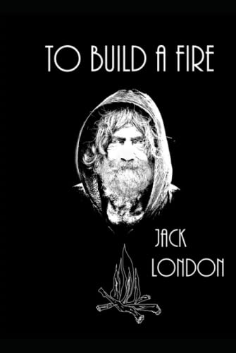 To Build a Fire von Independently published