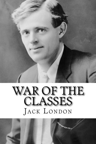 War of the Classes War of the Classes von CreateSpace Independent Publishing Platform