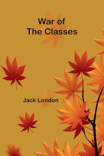 War of the Classes War of the Classes von Alpha Edition