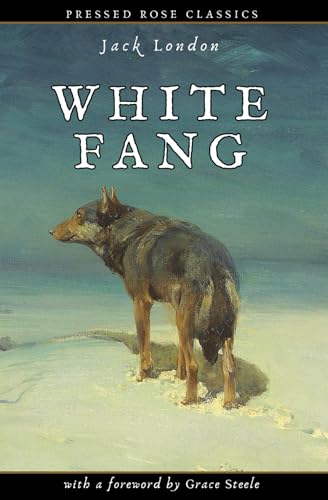 White Fang (Pressed Rose Classics) von Independently published
