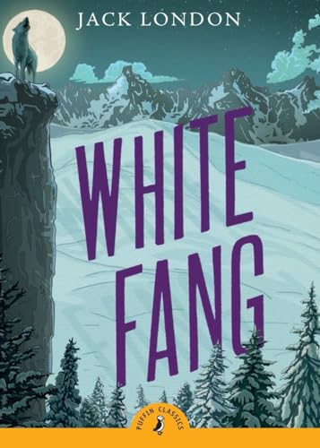 White Fang: Jack London (Puffin Classics)