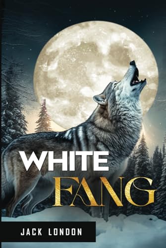 White Fang: Original 1906 classic novel of Jack London, annotated to include book Introduction, Historical background and Cultural Context. White Fang: Original 1906 classic novel of Jack London, annotated to include book Introduction, Historical background and Cultural Context.