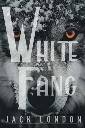 White Fang: Remastered & Annotated White Fang: Remastered & Annotated von Loose Screw Press