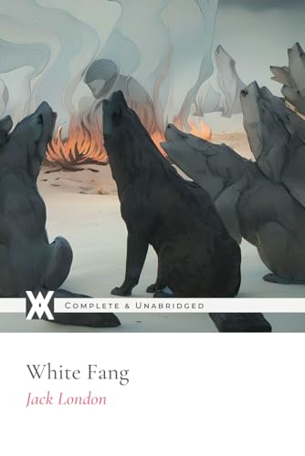 White Fang: With 15 Original Illustrations