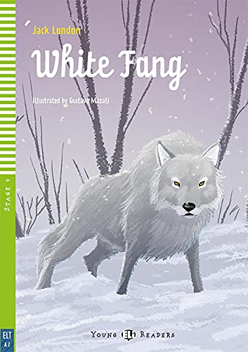 Young ELI Readers - English: White Fang + downloadable multimedia Young ELI Readers - English: White Fang + downloadable multimedia von ELI INGLES