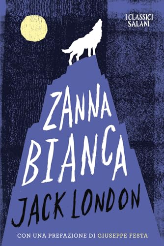 Zanna Bianca (I classici) von Salani