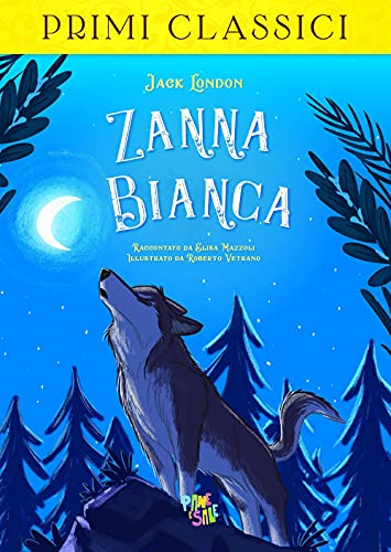 Zanna Bianca (I primi classici) von I PRIMI CLASSICI