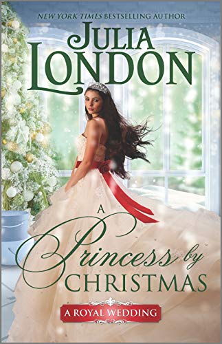 A Princess by Christmas: A Holiday Historical Romance (A Royal Wedding, 3, Band 3) von HQN