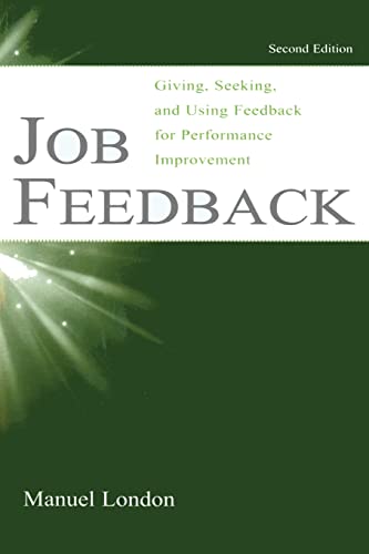 Job Feedback: Giving, Seeking, and Using Feedback for Performance Improvement (Applied Psychology) von Psychology Press