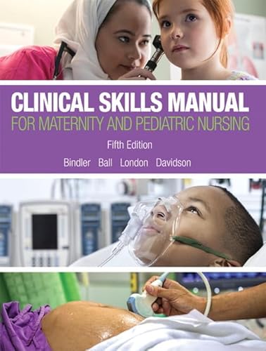 Clinical Skills Manual for Maternity and Pediatric Nursing von Pearson