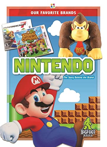 Nintendo: The Story Behind the Brand (Our Favorite Brands) von Bigfoot Books