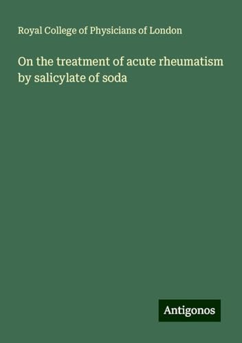 On the treatment of acute rheumatism by salicylate of soda