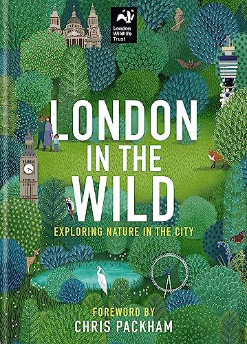 London in the Wild: Exploring Nature in the City von Kyle Books