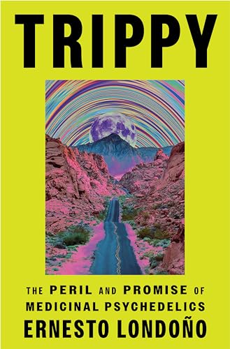 Trippy: The Peril and Promise of Medicinal Psychedelics von Orion Spring