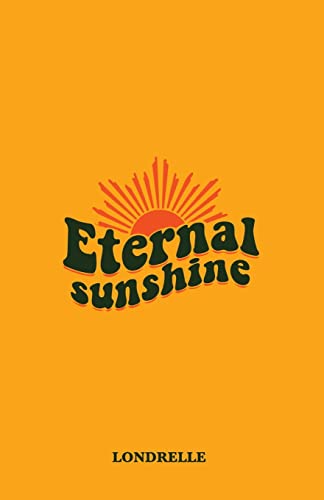 Eternal Sunshine von CREATESPACE