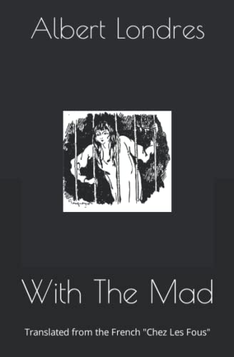 With The Mad: Translated from the French "Chez Les Fous" von Independently published