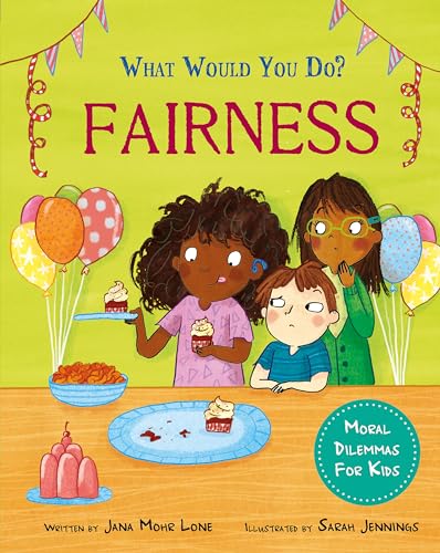 Fairness: Moral dilemmas for kids (What would you do?)
