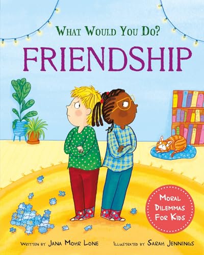 Friendship: Moral dilemmas for kids (What would you do?)
