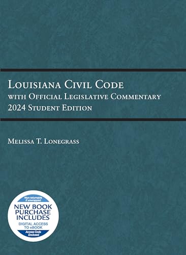 Louisiana Civil Code with Official Legislative Commentary: 2024 Student Edition (Selected Statutes) von West Academic Press