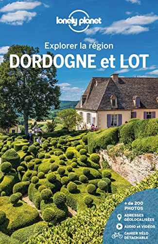 Dordogne et Lot - Explorer la région 3ed: Avec 1 cahier vélo détachable von LONELY PLANET