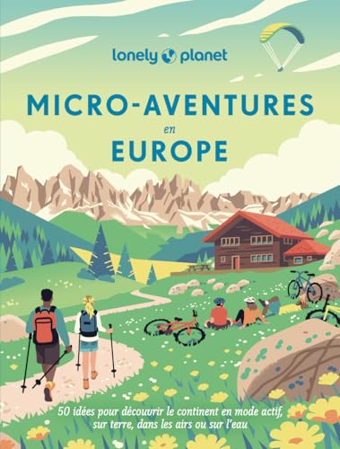 Micro-aventures en Europe von LONELY PLANET