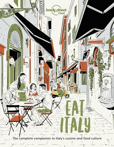 Lonely Planet Eat Italy: The Complete Companion to Italy's Cuisine and Food Culture (Lonely Planet Food) Lonely Planet Eat Italy: The Complete Companion to Italy's Cuisine and Food Culture (Lonely Planet Food) von Lonely Planet