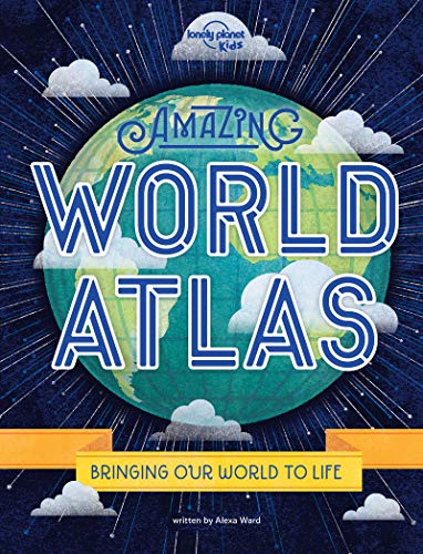 Lonely Planet Kids Amazing World Atlas: 1