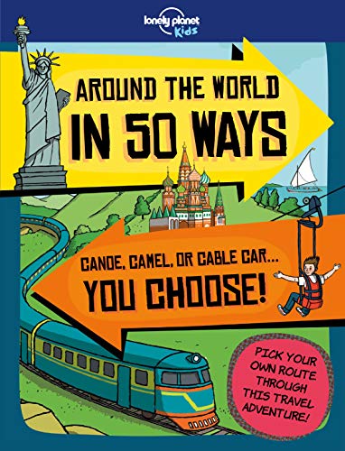 Around the World in 50 Ways (Lonely Planet Kids)