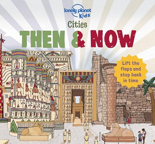 Lonely Planet Kids Cities - Then & Now von Lonely Planet