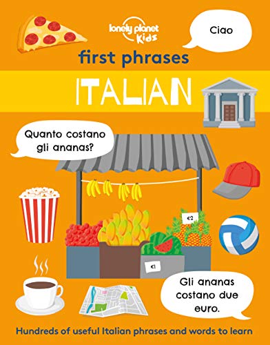 Lonely Planet Kids First Phrases - Italian von LONELY PLANET K