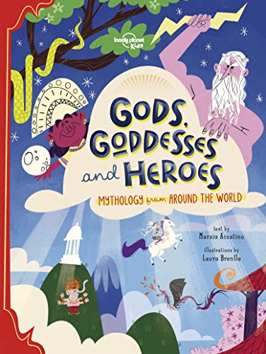 Lonely Planet Kids Gods, Goddesses, and Heroes von LONELY PLANET K