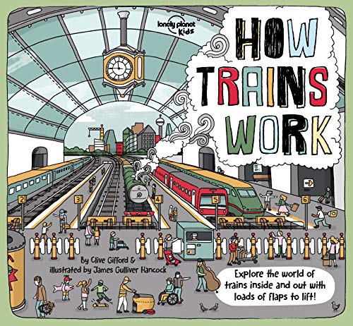 Lonely Planet Kids How Trains Work: 1 (How Things Work) von Lonely Planet