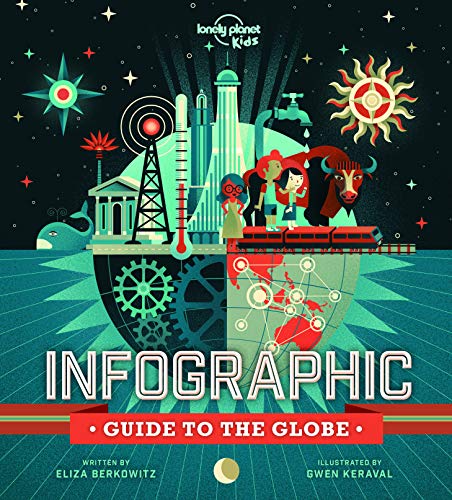 Lonely Planet Kids Infographic Guide to the Globe: 1 Lonely Planet Kids Infographic Guide to the Globe: 1 von Lonely Planet