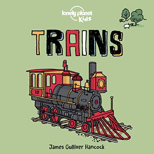 Lonely Planet Kids Trains: 1 von Lonely Planet