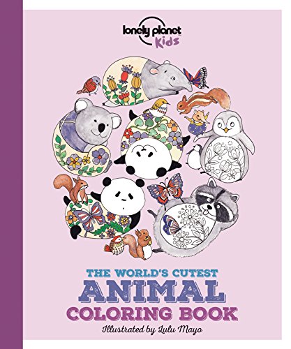 The World's Cutest Animal Colouring Book (Lonely Planet Kids)