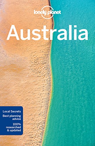 Lonely Planet Australia: With Sydney pull-out-map. Local secrets. Includes Great Barrier Reef feature (Country Guide)