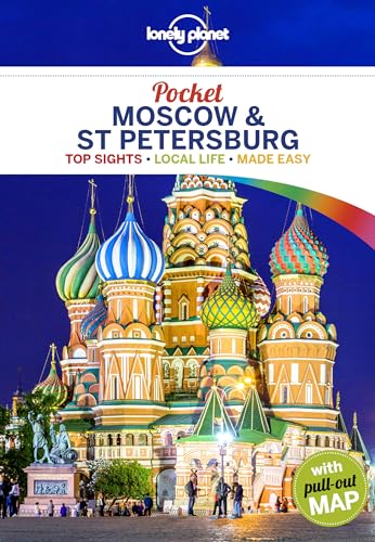 Lonely Planet Pocket Moscow & St Petersburg: top sights, local life, made easy (Pocket Guide)