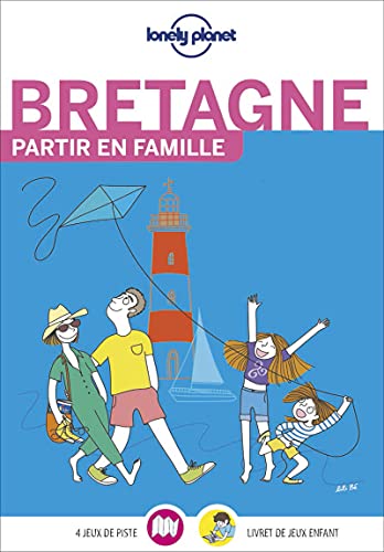 Bretagne - Partir en famille: Avec un livret de jeux pour les enfants von LONELY PLANET