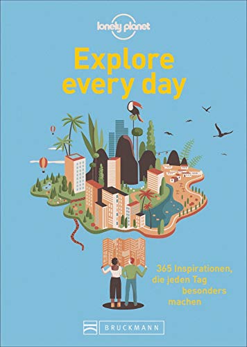 Explore every day. 365 Inspirationen, die jeden Tag besonders machen. Inspirationen für einen aufregenden Alltag. Mitmachbuch. Mit Illustrationen und kreativen Vorschlägen. Alltagsfluchten. Explore every day. 365 Inspirationen, die jeden Tag besonders machen. Inspirationen für einen aufregenden Alltag. Mitmachbuch. Mit Illustrationen und kreativen Vorschlägen. Alltagsfluchten. von Bruckmann
