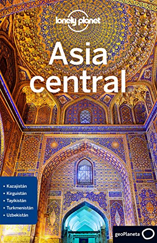 Lonely Planet Asia central (Guías de País Lonely Planet) von Lonely Planet
